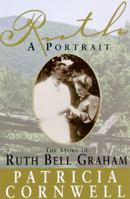 Ruth, A Portrait: The story of Ruth Bell Graham