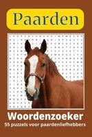 Paarden Woordenzoeker Puzzelboek: Woordzoekers over paarden, paardrijden, paardenraces, ruiters en meer | 110 pagina’s met 50+ puzzels | Perfect voor ... ontspanning of als cadeau (Dutch Edition) B0DRLG5YJ9 Book Cover
