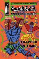 Compu-M.E.C.H. Mechanically Engineered and Computerized Hero: Trapped in Time! 1456454781 Book Cover