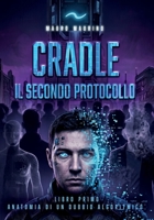 CRADLE - Il secondo protocollo (Italian Edition) B0H3KG66TM Book Cover