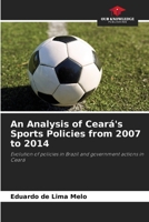 Analyse des politiques sportives au Ceará de 2007 à 2014 (French Edition) 6206485870 Book Cover