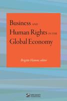 Business and Human Rights in the Global Economy 1940983401 Book Cover