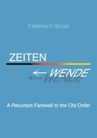 Zeitenwende: A Reluctant Farewell to the Old Order 3695708999 Book Cover