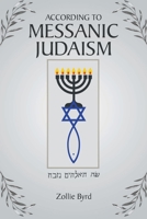 According to Messanic Judaism 1638147728 Book Cover