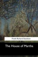 The House of Martha 1515218406 Book Cover