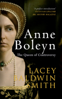 Anne Boleyn: The Queen of Controversy 144563791X Book Cover