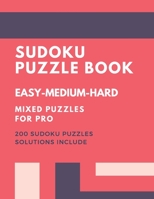 Sudoku Puzzle Book: 200 Brain Games for Every Day Solutions Include B08HBC7417 Book Cover