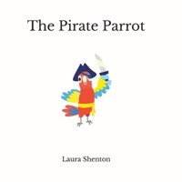 The Pirate Parrot 1913779300 Book Cover