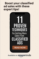 11 Proven Techniques to Skyrocket Your Sales Using Classified Ads: A Step-by-Step Guide to Unlock Hidden Profits, Boost Traffic, and Convert More Leads Using Free and Low-Cost Ad Platforms B0F4KL4816 Book Cover