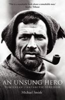 Tom Crean: Unsung Hero of the Scott and Shackleton Antarctic Expeditions 189825690X Book Cover