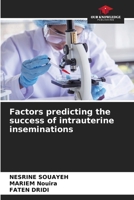 Factors predicting the success of intrauterine inseminations 6208253101 Book Cover