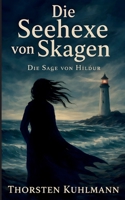 Die Seehexe von Skagen: Die Sage von Hildur (German Edition) 3695758058 Book Cover