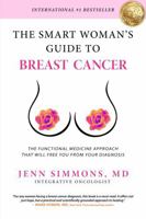 The Smart Woman's Guide to Breast Cancer B0D38MNWBK Book Cover