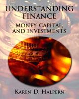 Understanding Finance: Money, Capital, and Investments 0130933546 Book Cover