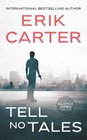 Tell No Tales (Silence Jones Action Thrillers, 12) 1648756786 Book Cover