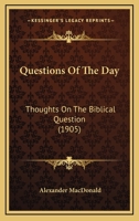 Questions of the Day: Thoughts on the Biblical Question 1178459020 Book Cover