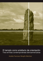 El templo como artefacto de orientación (Spanish Edition) 1643607855 Book Cover