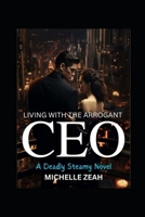 Living With Arrogant CEO B0DQV7QK4T Book Cover
