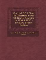 Journal of a tour in unsettled parts of North America, in 1796 & 1797 (Travels on the western waters) 1015937829 Book Cover