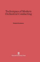 Techniques of Modern Orchestral Conducting 0674872266 Book Cover