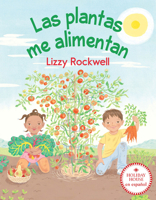 Las plantas me alimentan (Spanish Edition) 0823460002 Book Cover