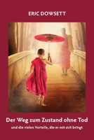 Der Weg zum Zustand ohne Tod (German Edition) 0648270637 Book Cover