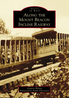 Along the Mount Beacon Incline Railway 1467123293 Book Cover