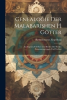 Genealogie Der Malabarishen [!] Götter: Aus Eigenen Schriften Und Briefen Der Heiden Zusammengetragen Und Verfasst 1021749672 Book Cover