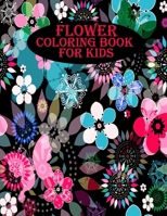 Flower Coloring Book for Kids: 40 beautiful and amazing flowers for toddler, a mind relaxation book B08QSJM5YG Book Cover