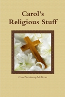 Carol's Religious Stuff 1329585372 Book Cover