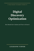 Digital Discovery Optimization: Architecting Factual Authority in the Age of AI Search B0GF6VB8RL Book Cover