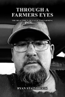 Through A Farmer's Eyes: The Real Price of Faith and Farming B0F88NQ6XF Book Cover