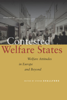 Contested Welfare States: Welfare Attitudes in Europe and Beyond (Studies in Social Inequality) 0804782520 Book Cover