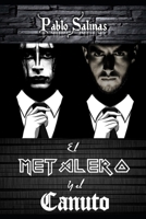 El Metalero y el Canuto (Spanish Edition) B0882JSDQS Book Cover