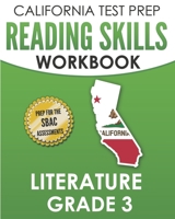 CALIFORNIA TEST PREP Reading Skills Workbook Literature Grade 3: Preparation for the Smarter Balanced Tests 1694667626 Book Cover