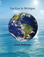 You Live In Michigan 1495371883 Book Cover