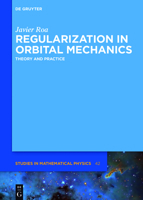 Regularization in Orbital Mechanics: Theory and Practice 3110558556 Book Cover