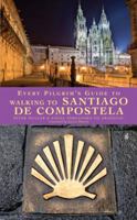 Every Pilgrim's Guide to Walking to Santiago de Compostela 1848250266 Book Cover
