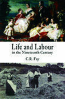 Life and Labour in the Nineteenth Century 1354711823 Book Cover