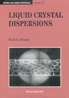 Liquid Crystal Dispersions (Liquid Crystals Series,V0l 1) 9810217455 Book Cover