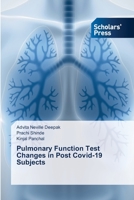Pulmonary Function Test Changes in Post Covid-19 Subjects 6205522152 Book Cover