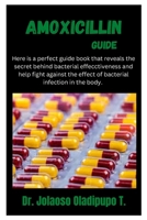 Amoxicillin Guide: Perfect Guide For Tackling Bacterial Infection B0BW2ZKM7C Book Cover