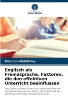 Englisch als Fremdsprache. Faktoren, die den effektiven Unterricht beeinflussen 6205616645 Book Cover