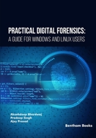 Practical Digital Forensics: A Guide for Windows and Linux Users 981530559X Book Cover