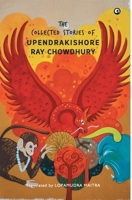 The Collected Stories of Upendrakishore Ray Chowdhury 8119635418 Book Cover