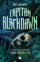 El Oscuro Capitán Blackdawn / The Dark Captain Blackdawn 6073847025 Book Cover