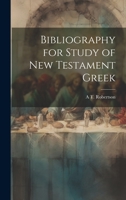 Bibliography for Study of New Testament Greek 1021925845 Book Cover