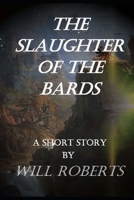 The Slaughter of the Bards B08PJK7CQB Book Cover