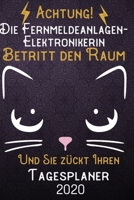 Achtung! Die Fernmeldeanlagen-Elektronikerin betritt den Raum und Sie z�ckt Ihren Tagesplaner 2020: DIN A5 Kalender / Terminplaner / Tageskalender 2020 12 Monate: Januar bis Dezember 2020 - Jeder Tag 1707487634 Book Cover