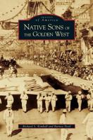 Native Sons of the Golden West 0738530913 Book Cover